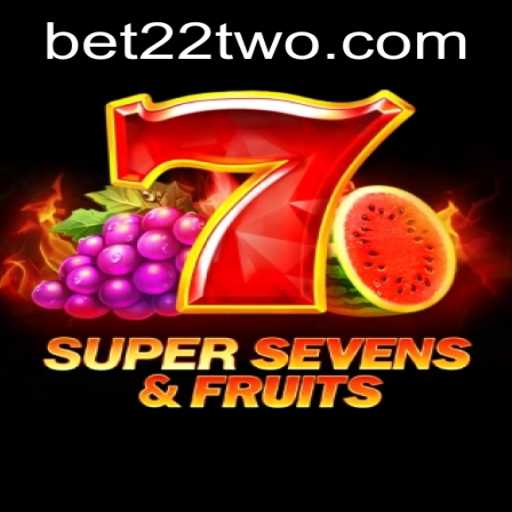 Discover the Excitement of 7SuperSevensFruits and 22TWO: A Comprehensive Guide